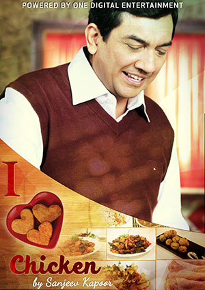 I love Chicken Sanjeev Kapoor